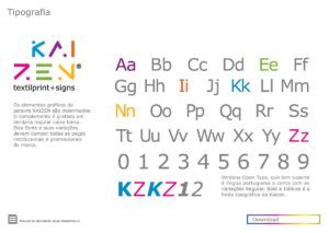 Tipografia Padrão da marca Kaizen TextilPrint + Signs. Parte do Manual de Linguagem da Marca para a empresa especializada em Signs e Impressão Digital sobre Tecidos desenvolvido pela Ópera Criativa.